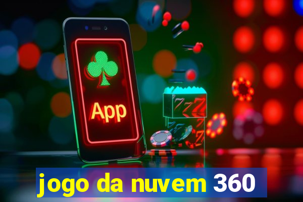 jogo da nuvem 360